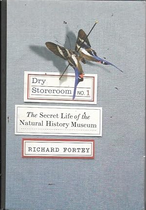 Seller image for Dry Storeroom No. 1: The Secret Life of the Natural History Museum for sale by Bookfeathers, LLC