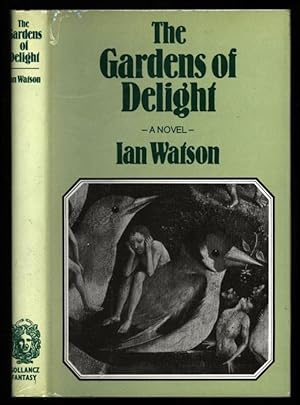 Seller image for The Gardens of Delight; A Novel for sale by Sapience Bookstore