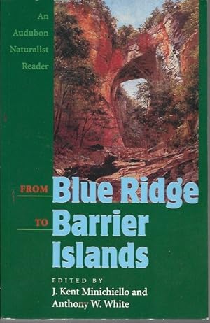 Seller image for From Blue Ridge to Barrier Islands: An Audubon Naturalist Reader for sale by Bookfeathers, LLC
