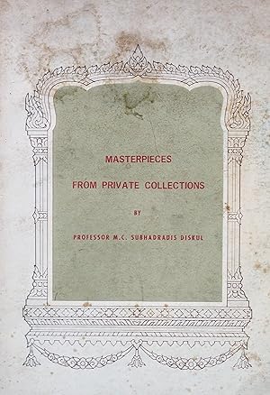 Seller image for Masterpieces from Private Collections Displayed at the Bangkok National Museum from March 6 to April 6, 1968 for sale by R.W. Forder