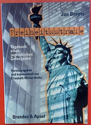 Seller image for Freiheitsstrafe - Tagebuch eines jugendlichen Gefangenen. 1. Auflage. for sale by biblion2