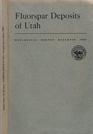 Bild des Verkufers fr Geological Survey Bulletin 1005 Fluorspar Deposits of Uthah by W. R. Thurston, M. H. Staatz, D. C. Cox and others zum Verkauf von Biblioteca di Babele