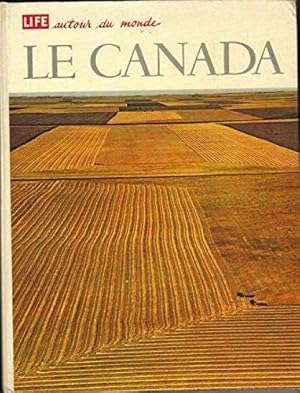 Bild des Verkufers fr Life autour du monde : le canada zum Verkauf von JLG_livres anciens et modernes