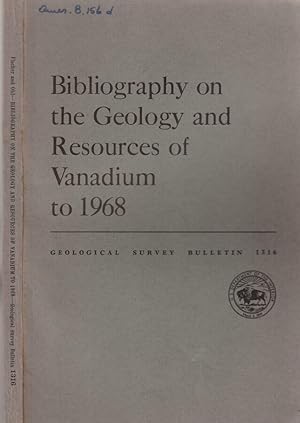 Bild des Verkufers fr Geological Survey Bulletin 1316 Bibliography on the geology and resources of Vanadium to 1968 zum Verkauf von Biblioteca di Babele