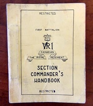 Image du vendeur pour VRI THE ROYAL CANADIAN REGIMENT FIRST BATTALION SECTION COMMANDER'S HANDBOOK mis en vente par R. Hart Books