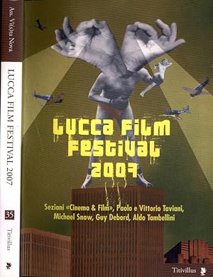Seller image for Lucca Film Festival 2007 Sezioni Cinema & Film, Paolo e Vittorio Taviani, Michael Snow, Guy Debord, Aldo Tambellini for sale by Biblioteca di Babele