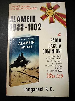 Immagine del venditore per Dominioni Caccia Paolo. Alamein 1933-1962. Longanesi & C. 1966 venduto da Amarcord libri