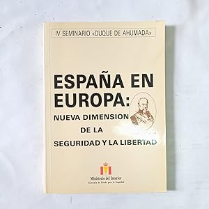 Seller image for ESPAA EN EUROPA: NUEVA DIMENSIN DE LA SEGURIDAD Y LA LIBERTAD for sale by LIBRERIA CLIO