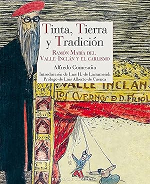 Imagen del vendedor de Tinta, tierra y tradición Ramón María del Valle-Inclán y el carlismo a la venta por Imosver