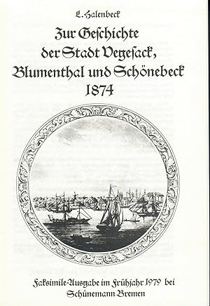 Bild des Verkufers fr Werbeprospekt Buchhandel: Zur Geschichte der Stadt Vegesack, Blumenthal und Schnebeck 1874; Faksimile-Ausgabe im Frhjahr 1979 bei Schnemann Bremen - Beschreibung und Auszug aus dem Buch zum Verkauf von Walter Gottfried