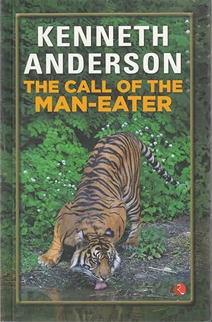 Seller image for THE CALL OF THE MAN-EATER. By Kenneth Anderson. for sale by Coch-y-Bonddu Books Ltd