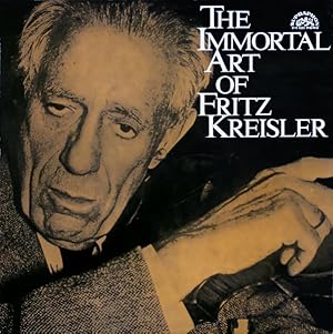 The Immortal Art Of Fritz Kreisler; LP - Vinyl Schallplatte