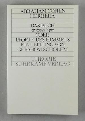 Seller image for Das Buch Sa'ar has-samayim (hebrisch) oder Pforte des Himmels in welchem Die kabbalistischen Lehren philosophisch dargestellt und mit der Platonischen Philosophie verglichen werden. Aus dem Lateinischen bersetzt von Friedrich Husermann. Mit einer Einleitung von Gershom Scholem. for sale by Daniel Thierstein