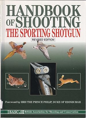 Seller image for HANDBOOK OF SHOOTING: THE SPORTING SHOTGUN. Edited by G.D. Turner. for sale by Coch-y-Bonddu Books Ltd