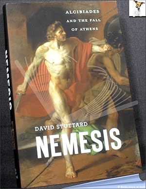 Seller image for Nemesis: Alcibiades and the Fall of Athens for sale by BookLovers of Bath