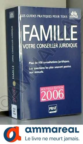 Image du vendeur pour Famille : votre conseiller juridique : Plus de 950 consultations juridiques et pratiques mis en vente par Ammareal