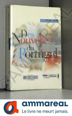 Bild des Verkufers fr Des nouvelles du Portugal, 1974-1999 zum Verkauf von Ammareal