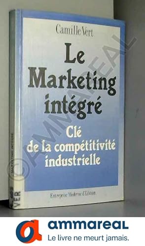 Image du vendeur pour Le marketing intgr mis en vente par Ammareal