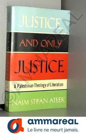 Bild des Verkufers fr Justice, and only justice: A Palestinian theology of liberation zum Verkauf von Ammareal