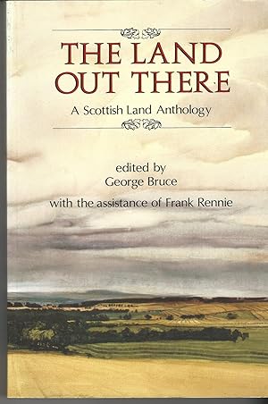 Image du vendeur pour The Land Out There: A Scottish Land Anthology. mis en vente par Deeside Books