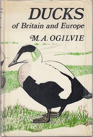 Bild des Verkufers fr DUCKS OF BRITAIN AND EUROPE. By M.A. Ogilvie. Illustrated By Carol Ogilvie. zum Verkauf von Coch-y-Bonddu Books Ltd
