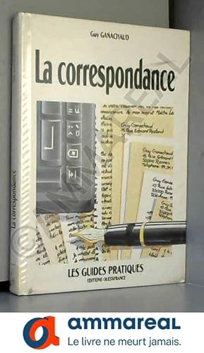 Seller image for La correspondance : guide pratique for sale by Ammareal