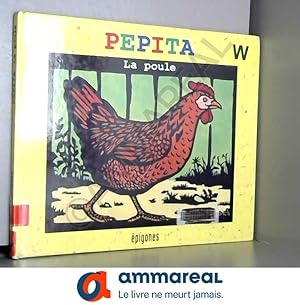 Seller image for PEPITA LA POULE for sale by Ammareal