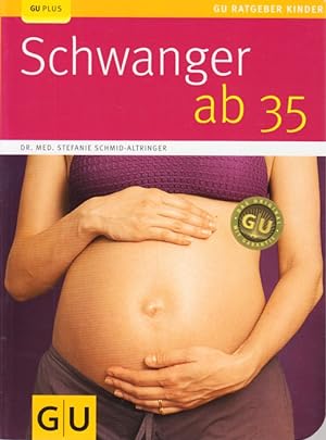 Image du vendeur pour Schwanger ab 35 (GU Ratgeber Kinder). mis en vente par TF-Versandhandel - Preise inkl. MwSt.