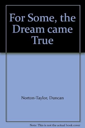 Imagen del vendedor de For Some, the Dream came True a la venta por Redux Books