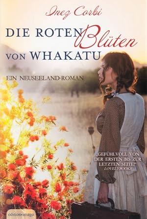 Bild des Verkufers fr Die roten Blten von Whakatu : Ein Neuseeland-Roman. zum Verkauf von TF-Versandhandel - Preise inkl. MwSt.