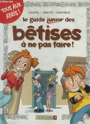 Image du vendeur pour Le guide junior des btises  ne pas faire ! mis en vente par Le-Livre