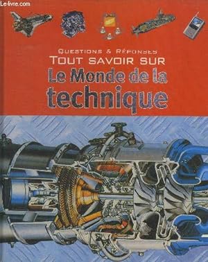 Bild des Verkufers fr Tout savoir sur le monde de la technique zum Verkauf von Le-Livre