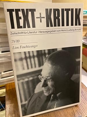 Lion Feuchtwanger. (= Text + Kritik 79/80). Zeitschrift für Literatur. Herausgegeben von Heinz Lu...
