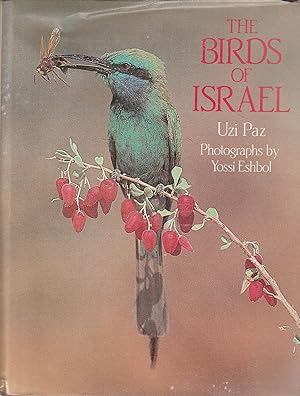 Immagine del venditore per The birds of Israel. Uzi Paz. Photographs by Yossi Eshbol venduto da Messinissa libri
