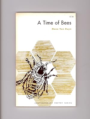 Image du vendeur pour A Time of Bees, Poems by Mona Van Duyn, Contemporary Poetry Series, Published in 1964 by University of North Carolina Press. Trade Paperback Format. mis en vente par Brothertown Books