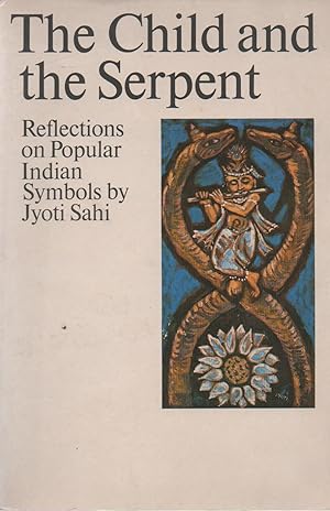 The Child and the Serpent_ Reflections on popular Indian symbols