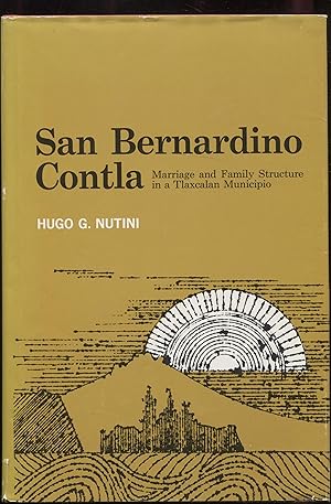 Image du vendeur pour San Bernardino Contla Marriage and Family Structure in a Tlaxcalan Municipio mis en vente par RT Books