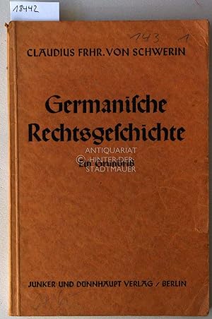 Bild des Verkufers fr Germanische Rechtsgeschichte: Ein Grundriss. zum Verkauf von Antiquariat hinter der Stadtmauer