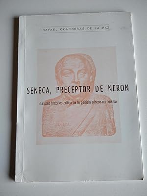 Image du vendeur pour SNECA, PRECEPTOR DE NERN (Estudio histrico-crtico de la paideia sneca-neuroniana) mis en vente par El libro que vuela