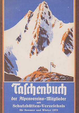 Taschenbuch für Alpenvereins-Mitglieder. Schutzhütten-Verzeichnis mit Daten für Sommer und Winter...