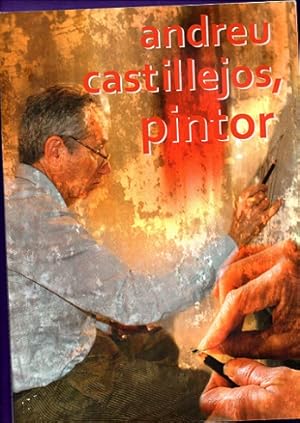 Imagen del vendedor de ANDREU CASTILLEJOS, PINTOR. a la venta por Librera DANTE