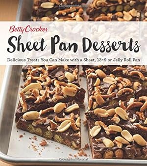 Betty Crocker Sheet Pan Desserts: Delicious Treats You Can Make with a Sheet, 13x9 or Jelly Roll Pan