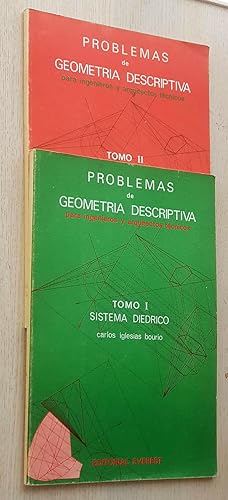 PROBLEMAS DE GEOMETRÍA DESCRIPTIVA para ingenieros y arquitectos técnicos. Tomos I y II