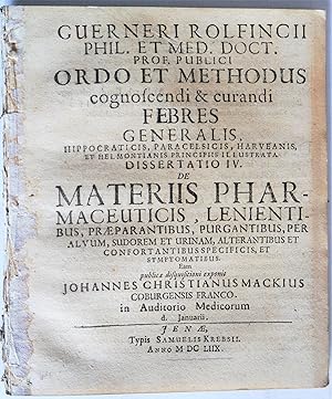 Seller image for Ordo Et Methodus cognoscendi & curandi Febres Generalis. Hippocraticis, Paracelsicis, Harveanis, Et Helmontianis Principiis Illustrata. for sale by Auceps-Antiquariat Sebastian Vogler