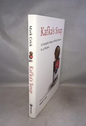 Seller image for Kafka's Soup: A Complete History of World Literature in 14 Recipes for sale by Great Expectations Rare Books