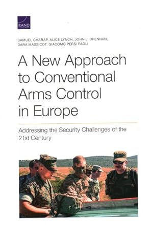Bild des Verkufers fr New Approach to Conventional Arms Control in Europe : Addressing the Security Challenges of the 21st Century zum Verkauf von GreatBookPrices