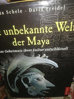 Bild des Verkufers fr Die unbekannte Welt der Maya, das Geheimnis ihrer Kultur entschlsselt zum Verkauf von Verlag Robert Richter