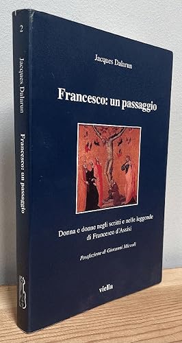 Seller image for Francesco: un passaggio. Donna e donne negli scritti e nelle leggende di Francesco d'Assisi for sale by Chaparral Books