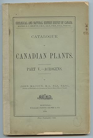 Catalogue of Canadian Plants. Part V. Acrogens