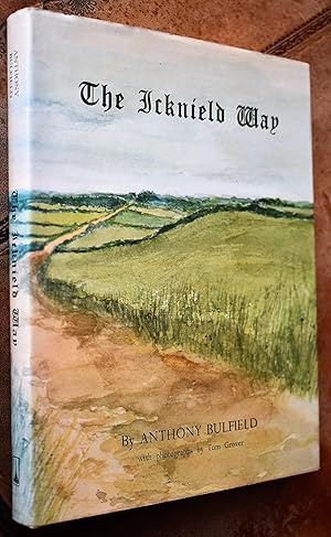 THE ICKNIELD WAY A Journey Through The History And Country Of England, From HunstantonTo Marlborough